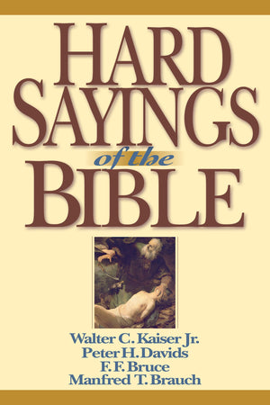 Hard Sayings of the Bible (The Hard Sayings Series)