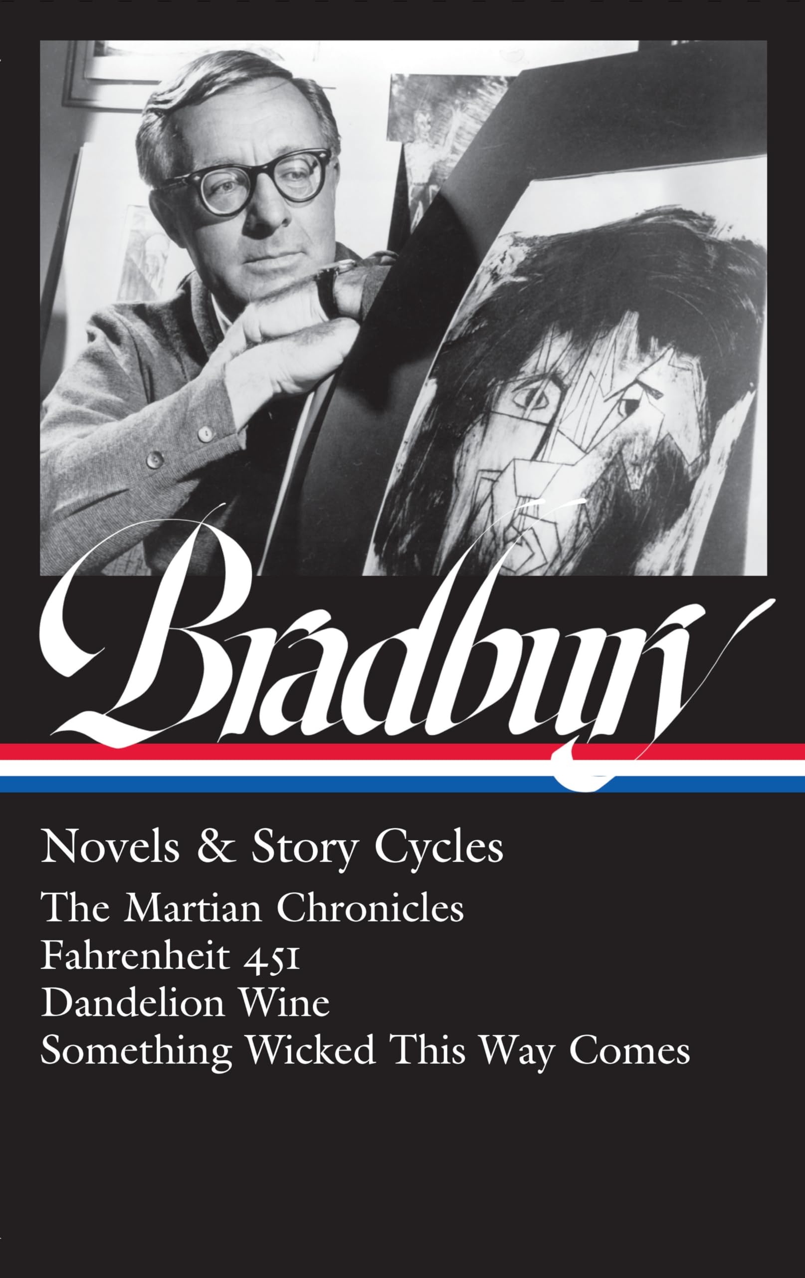 Ray Bradbury: Novels & Story Cycles (LOA #347): The Martian Chronicles / Fahrenheit 451 / Dandelion Wine / Something Wicked This,Used