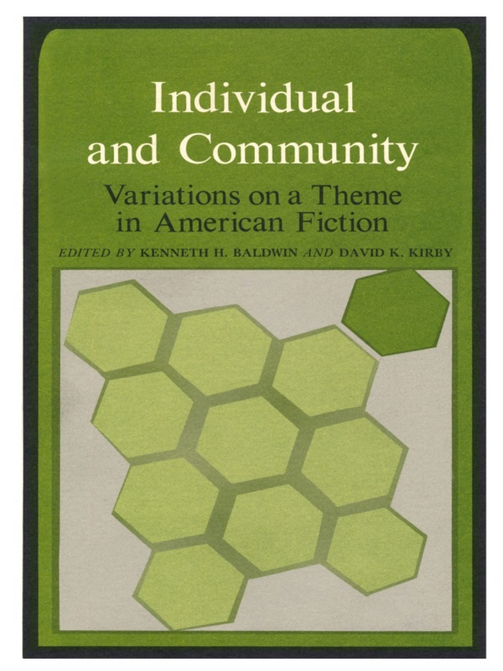 Individual and Community: Variations on a Theme in American Fiction,Used