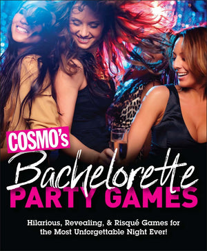 CosmoS Bachelorette Party Games: Hilarious, Revealing & Risqu Games For The Most Unforgettable Night Ever