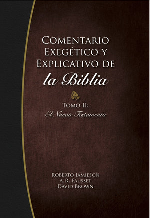 Comentario Exegetico Y Explicativo De La Biblia: Tomo Ii, El Nuevo Testamento (Spanish Edition)