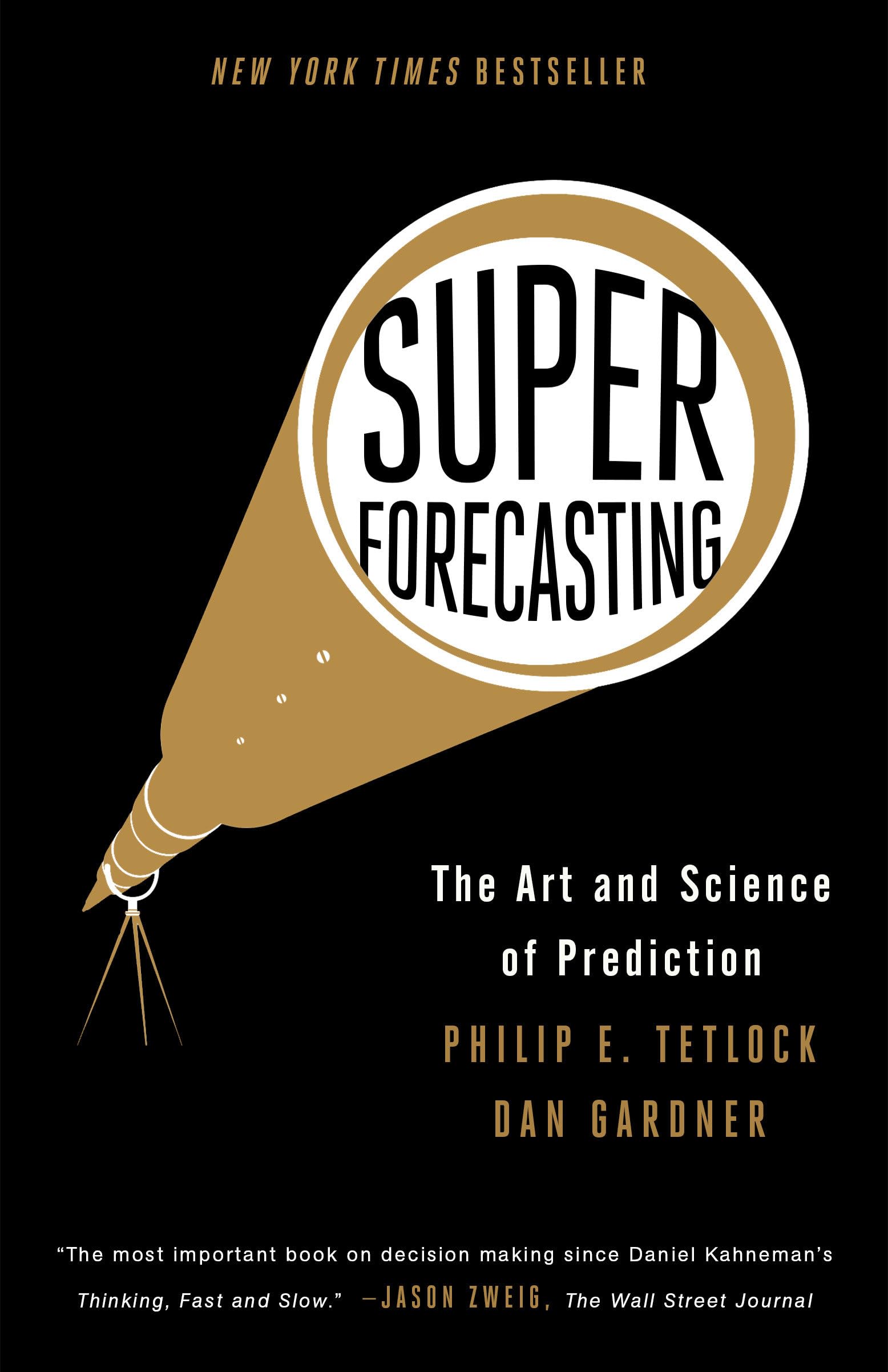 Superforecasting: The Art and Science of Prediction,New