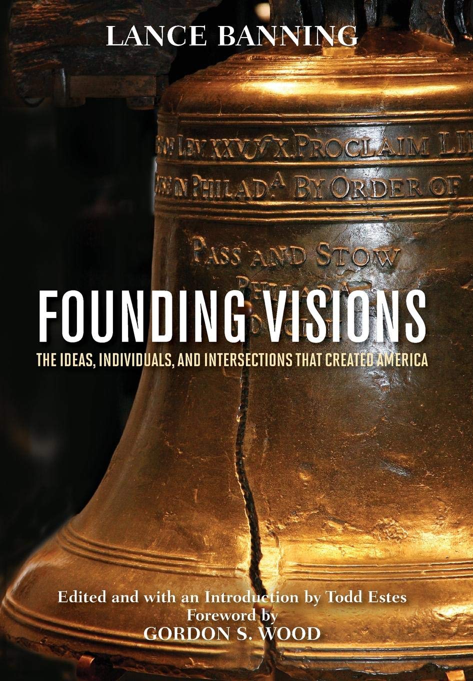 Founding Visions: The Ideas, Individuals, And Intersections That Created America,Used