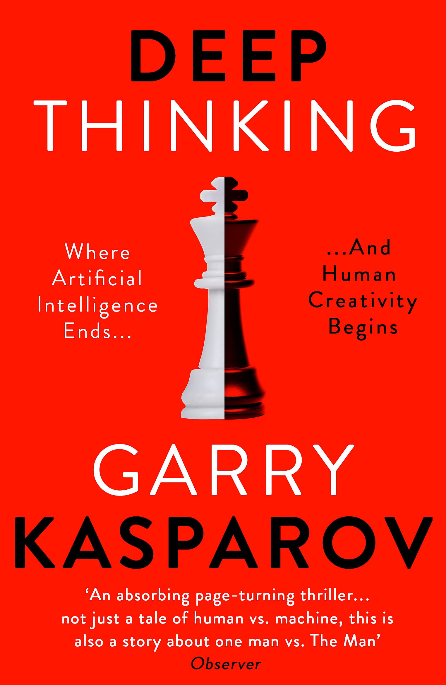 Deep Thinking: Where Machine Intelligence Ends and Human Creativity Begins,Used