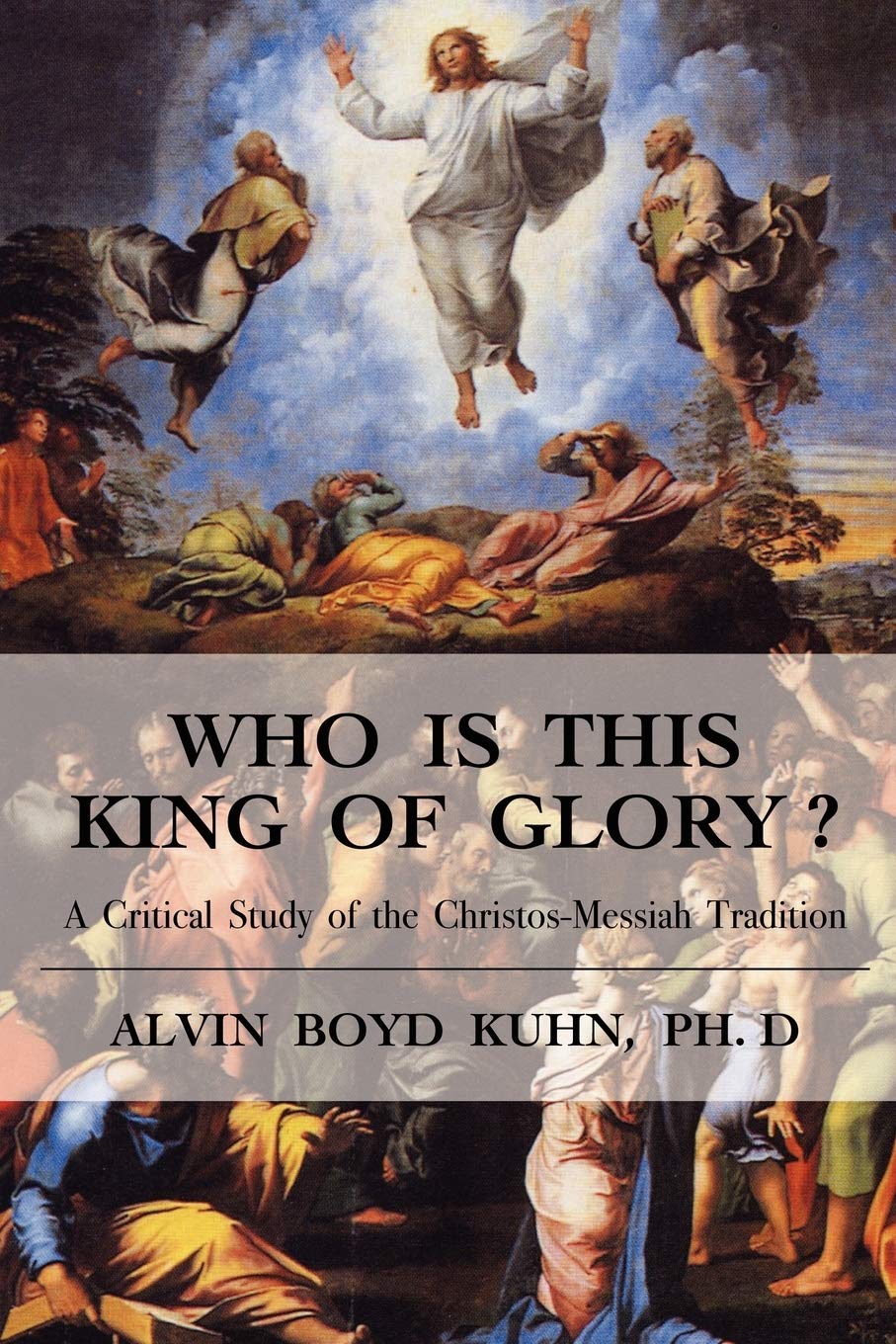Who is This King of Glory? A Critical Study of the ChristosMessiah Tradition,Used