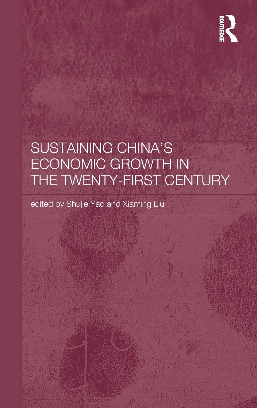 Sustaining China's Economic Growth in the Twentyfirst Century (Routledge Studies on the Chinese Economy),Used