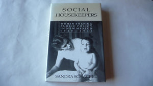 Social Housekeepers: Women Shaping Public Policy in New Mexico, 19201940,Used