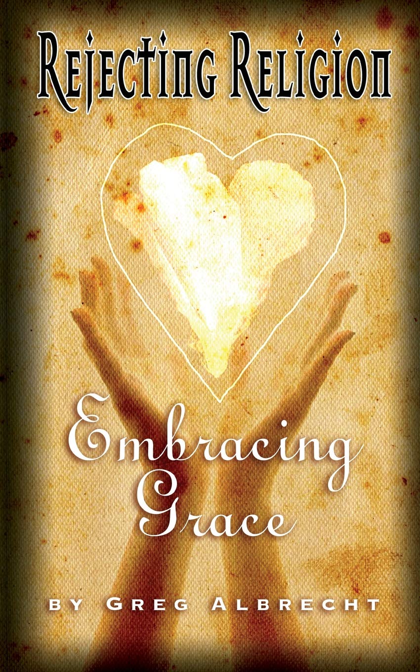 Rejecting Religion  Embracing Grace,Used