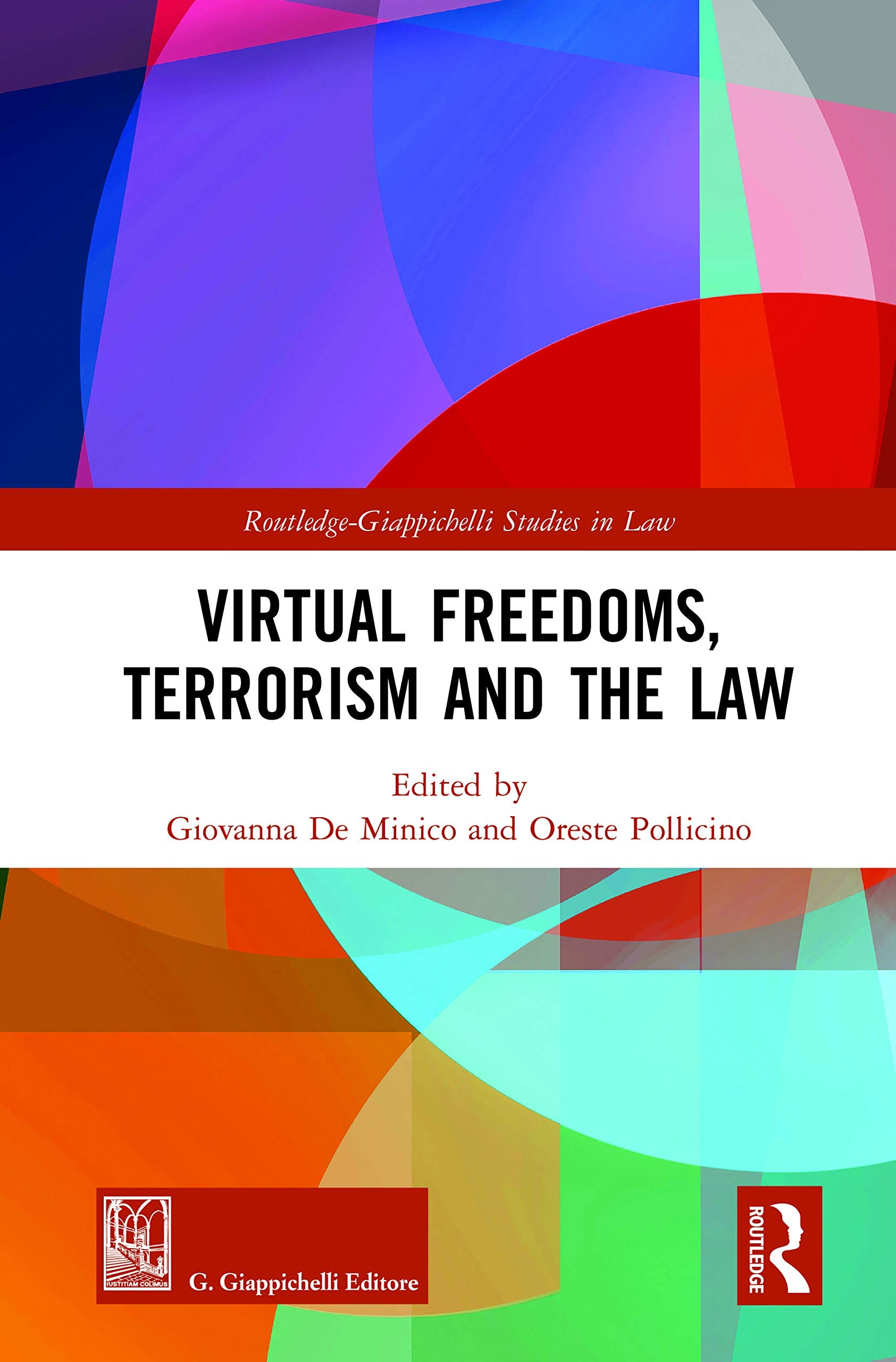 Virtual Freedoms, Terrorism and the Law (RoutledgeGiappichelli Studies in Law),Used