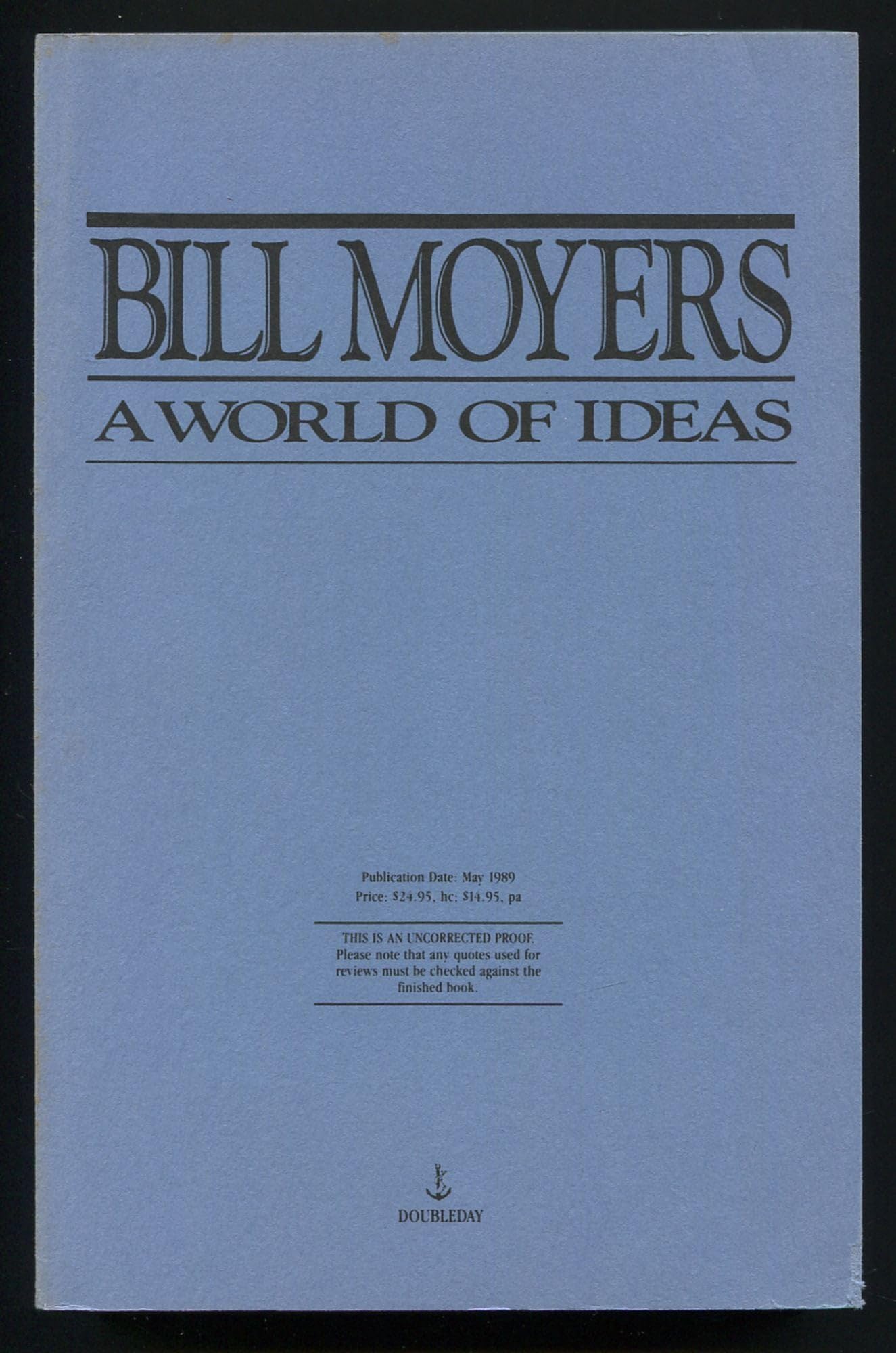 A World Of Ideas : Conversations With Thoughtful Men And Women About American Life Today And The Ideas Shaping Our Future,New