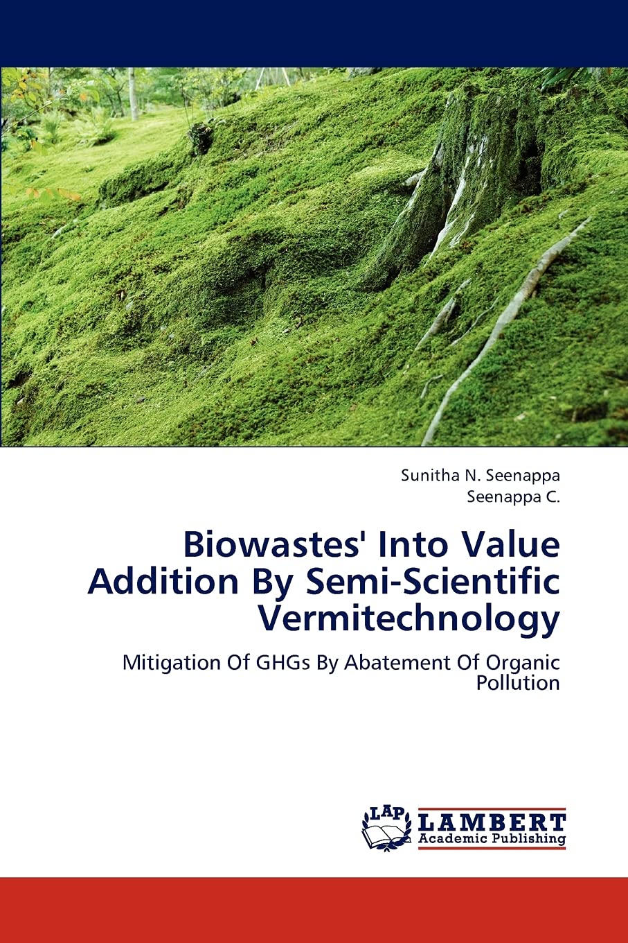 Biowastes' Into Value Addition By SemiScientific Vermitechnology: Mitigation Of GHGs By Abatement Of Organic Pollution,Used