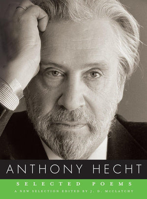 Selected Poems of Anthony Hecht (Borzoi Poetry),Used