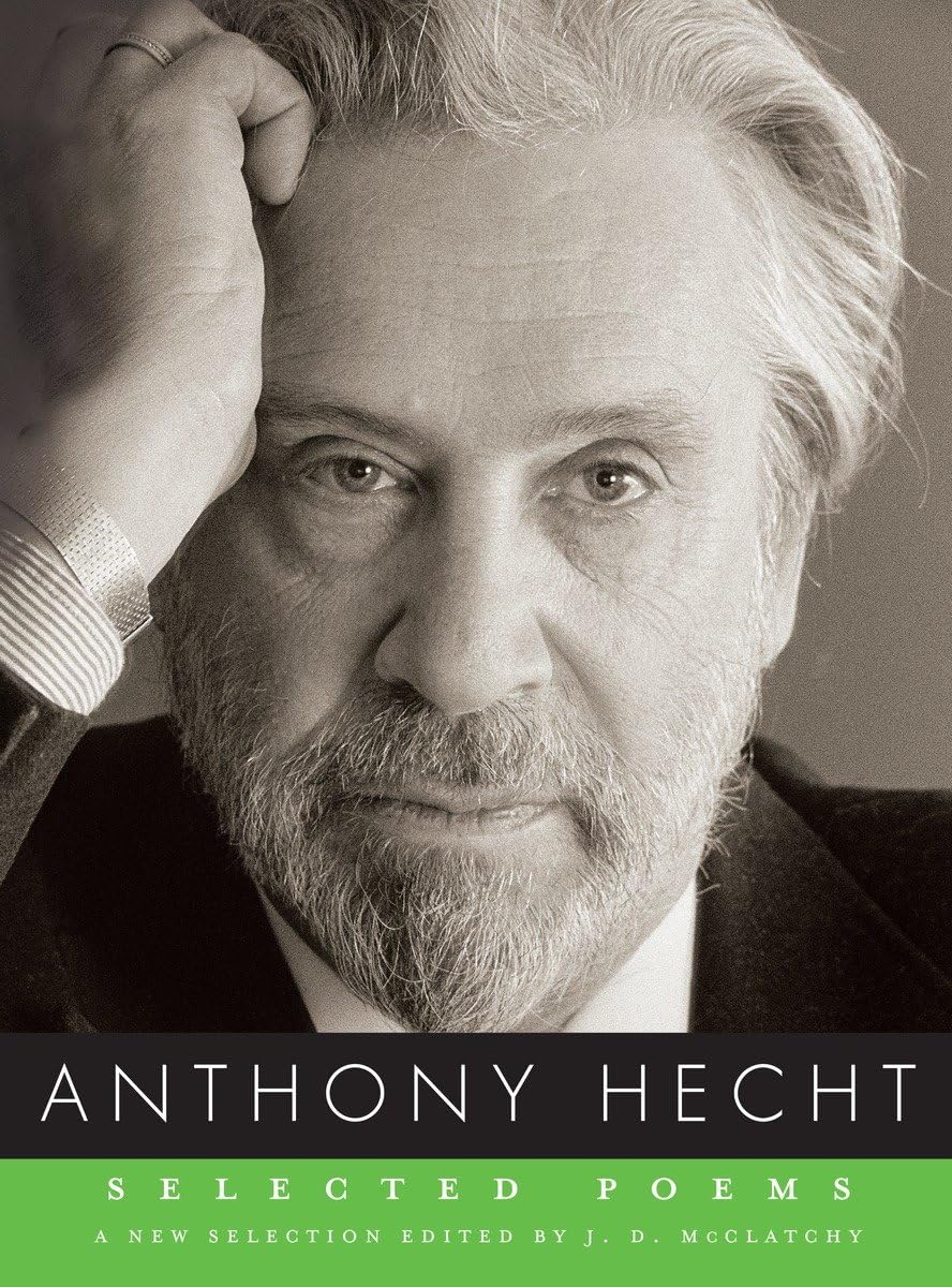 Selected Poems of Anthony Hecht (Borzoi Poetry),Used