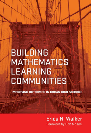 Building Mathematics Learning Communities: Improving Outcomes In Urban High Schools,Used