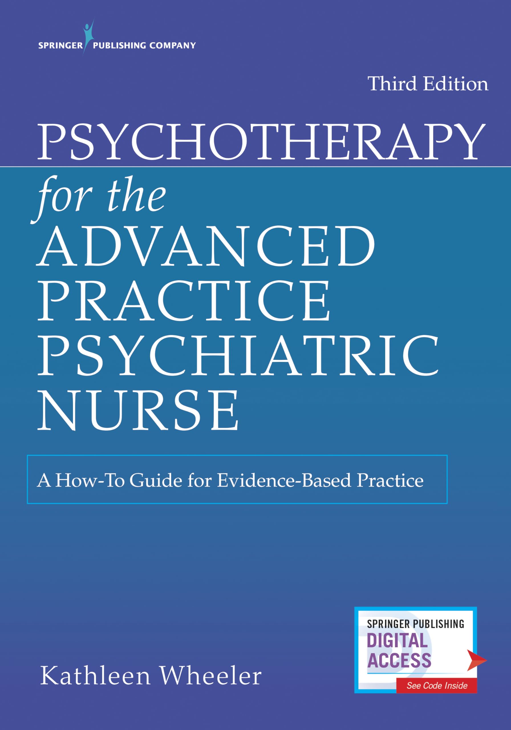 Psychotherapy for Advanced Practice Psychiatric Nurses: Evidence-Based Guide by Springer Publishing Company