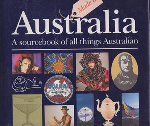 Made in Australia: A sourcebook of all things Australian,Used