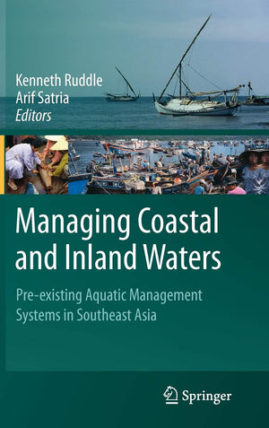 Managing Coastal and Inland Waters: Preexisting Aquatic Management Systems in Southeast Asia,Used