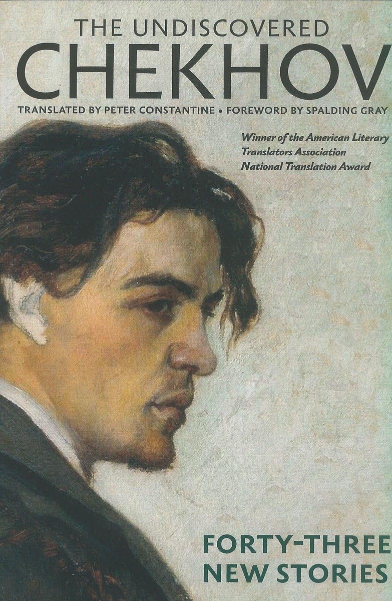 The Undiscovered Chekhov: Fortythree New Stories