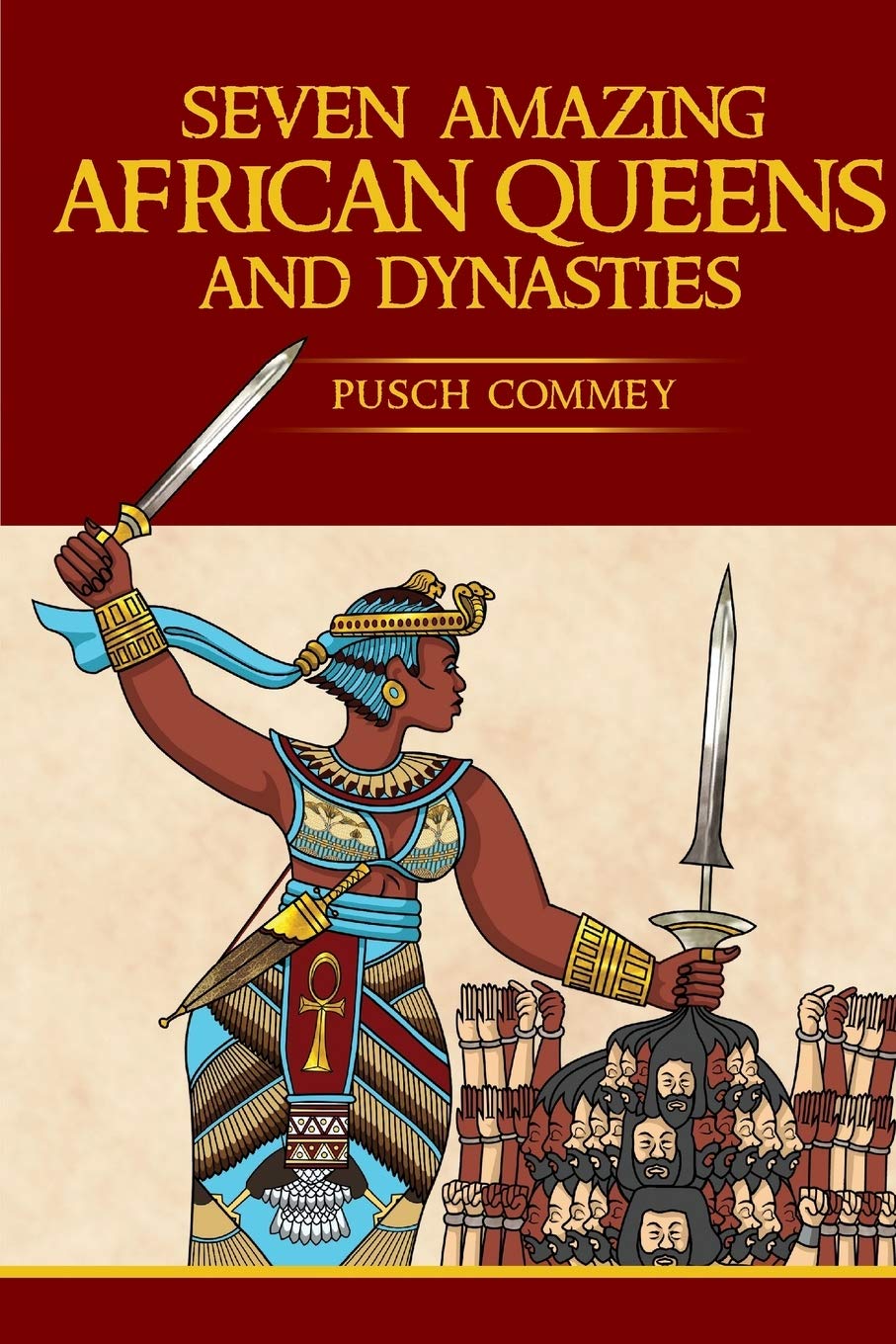 Seven Amazing African Queens and Dynasties: Bring me the head of the Roman Emperor (Real African Writers),Used