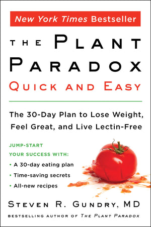 The Plant Paradox Quick And Easy: The 30Day Plan To Lose Weight, Feel Great, And Live Lectinfree (The Plant Paradox, 3)-used