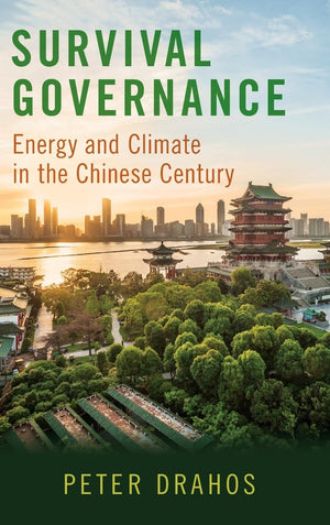 Survival Governance: Energy and Climate in the Chinese Century,Used