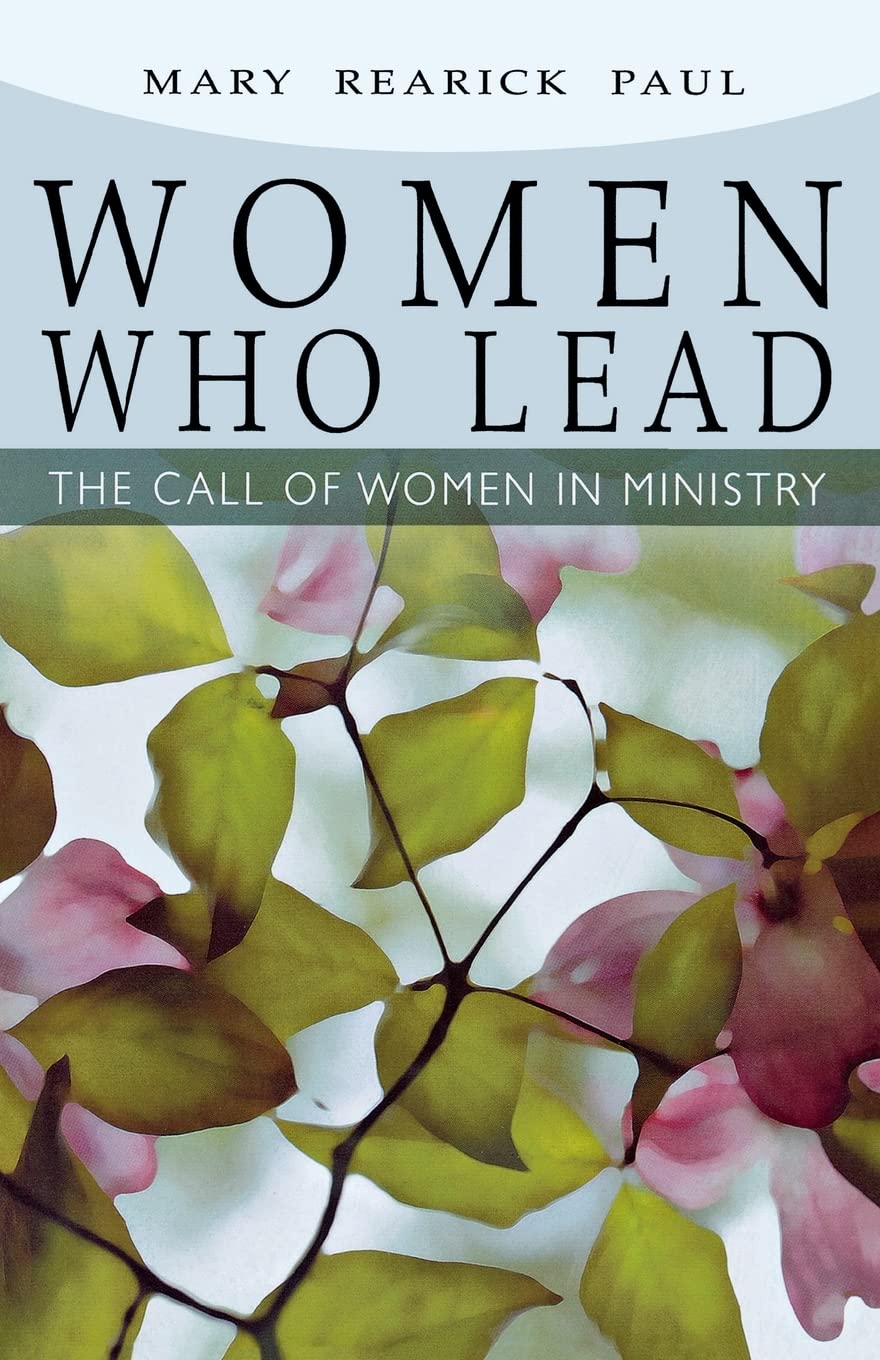 Women Who Lead: The Call Of Women In Ministry