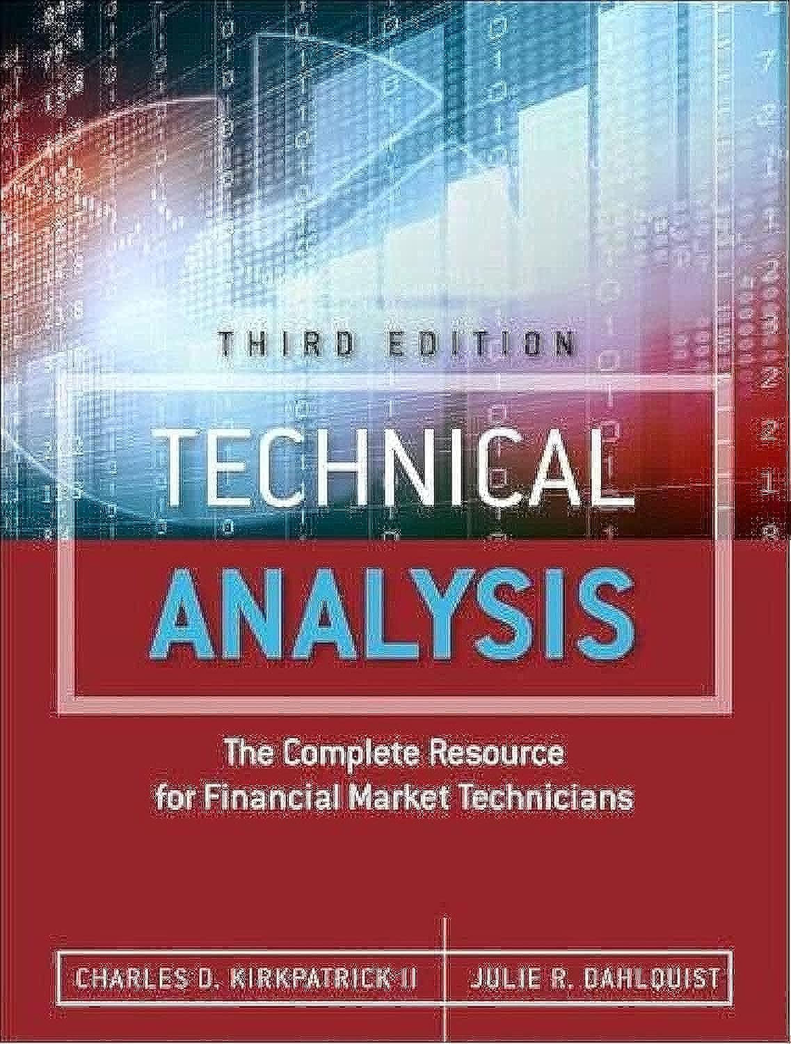 Technical Analysis: The Complete Resource For Financial Market Technicians,New