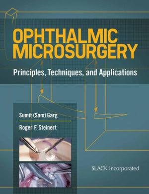 Ophthalmic Microsurgery: Principles, Techniques, And Applications,Used
