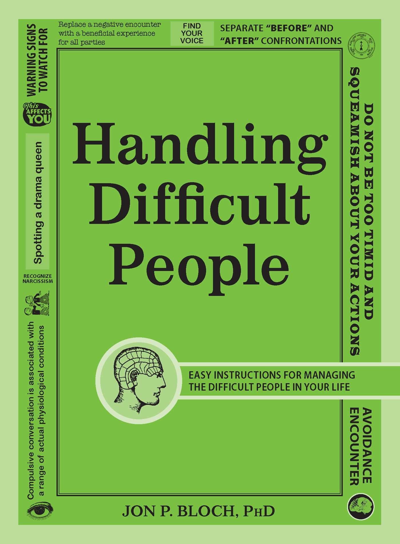 Handling Difficult People: Easy Instructions For Managing The Difficult People In Your Life,Used
