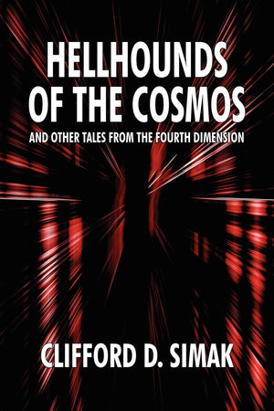 Hellhounds Of The Cosmos And Other Tales From The Fourth Dimension-new