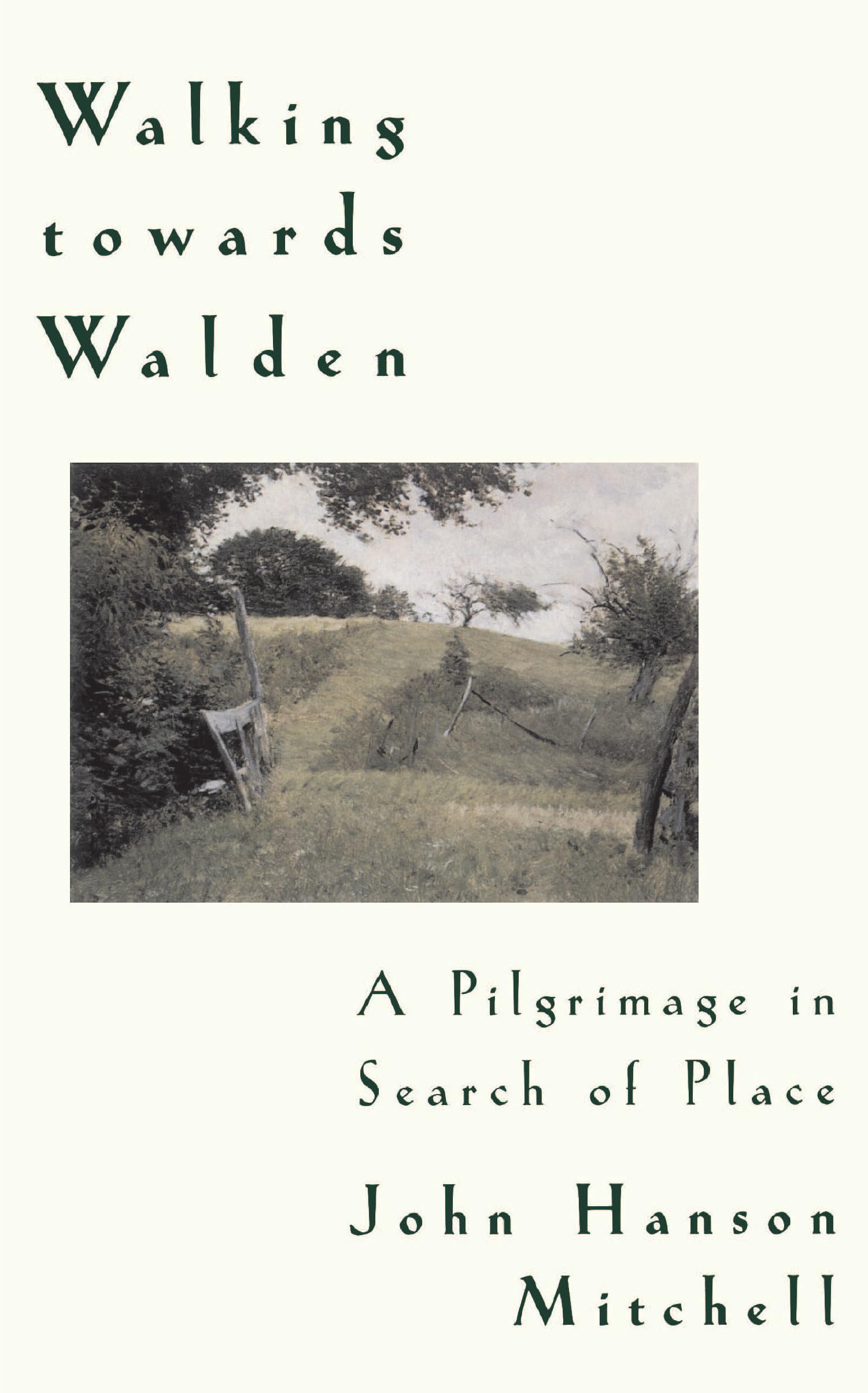 Walking Towards Walden: A Pilgrimage in Search of Place,Used