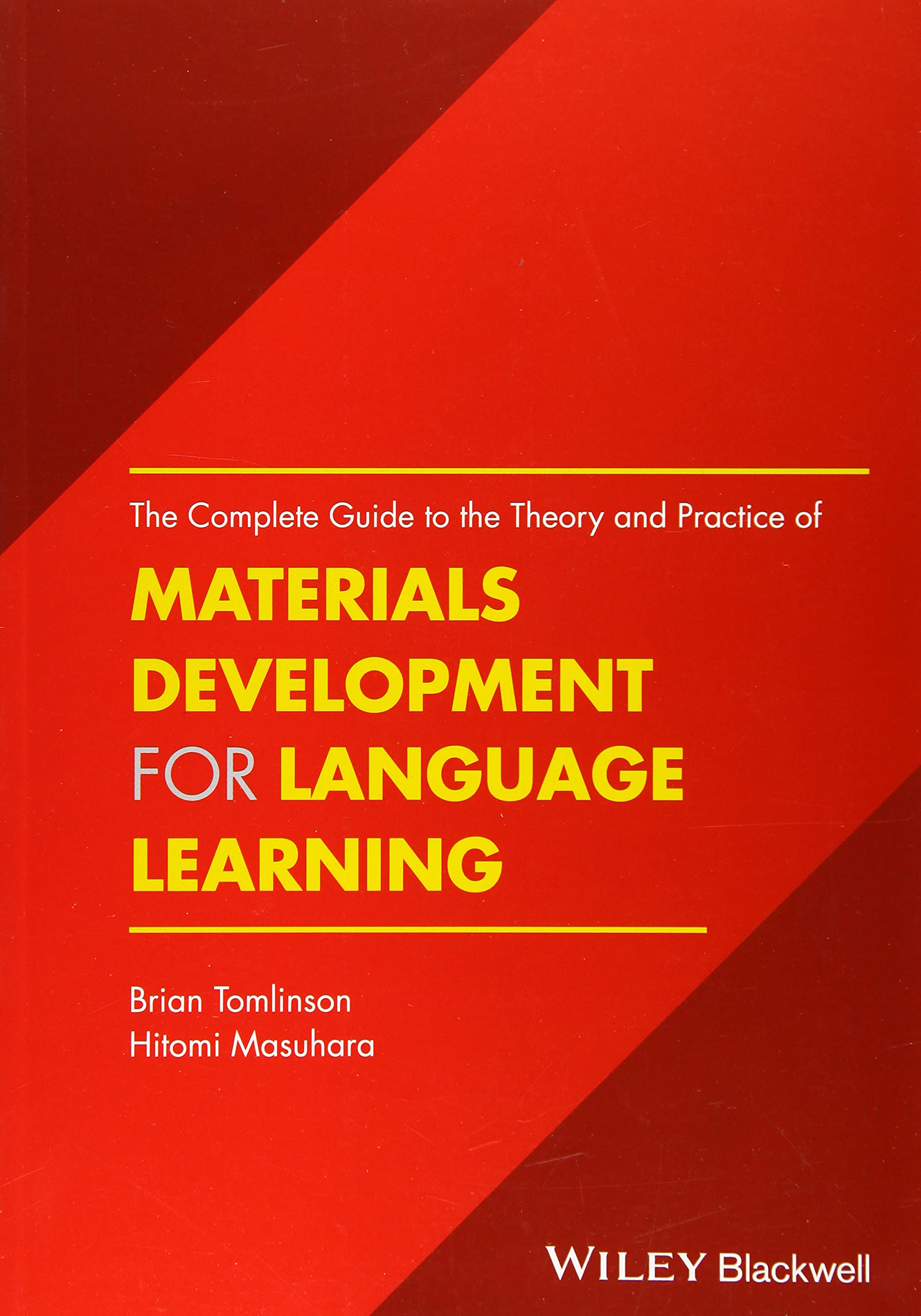 The Complete Guide to the Theory and Practice of Materials Development for Language Learning,Used
