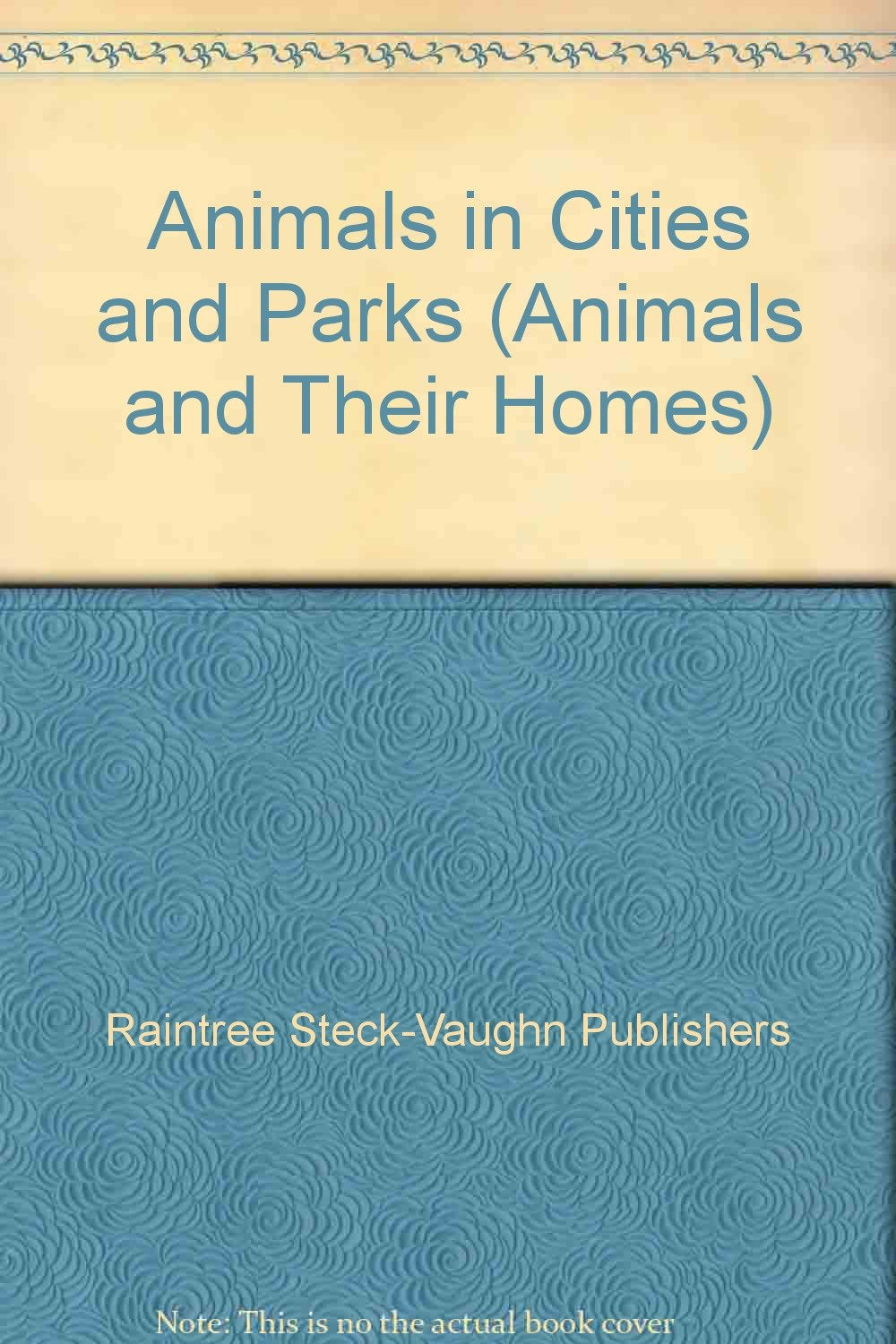 Animals in Cities and Parks (Animals and Their Homes) (English and French Edition),Used