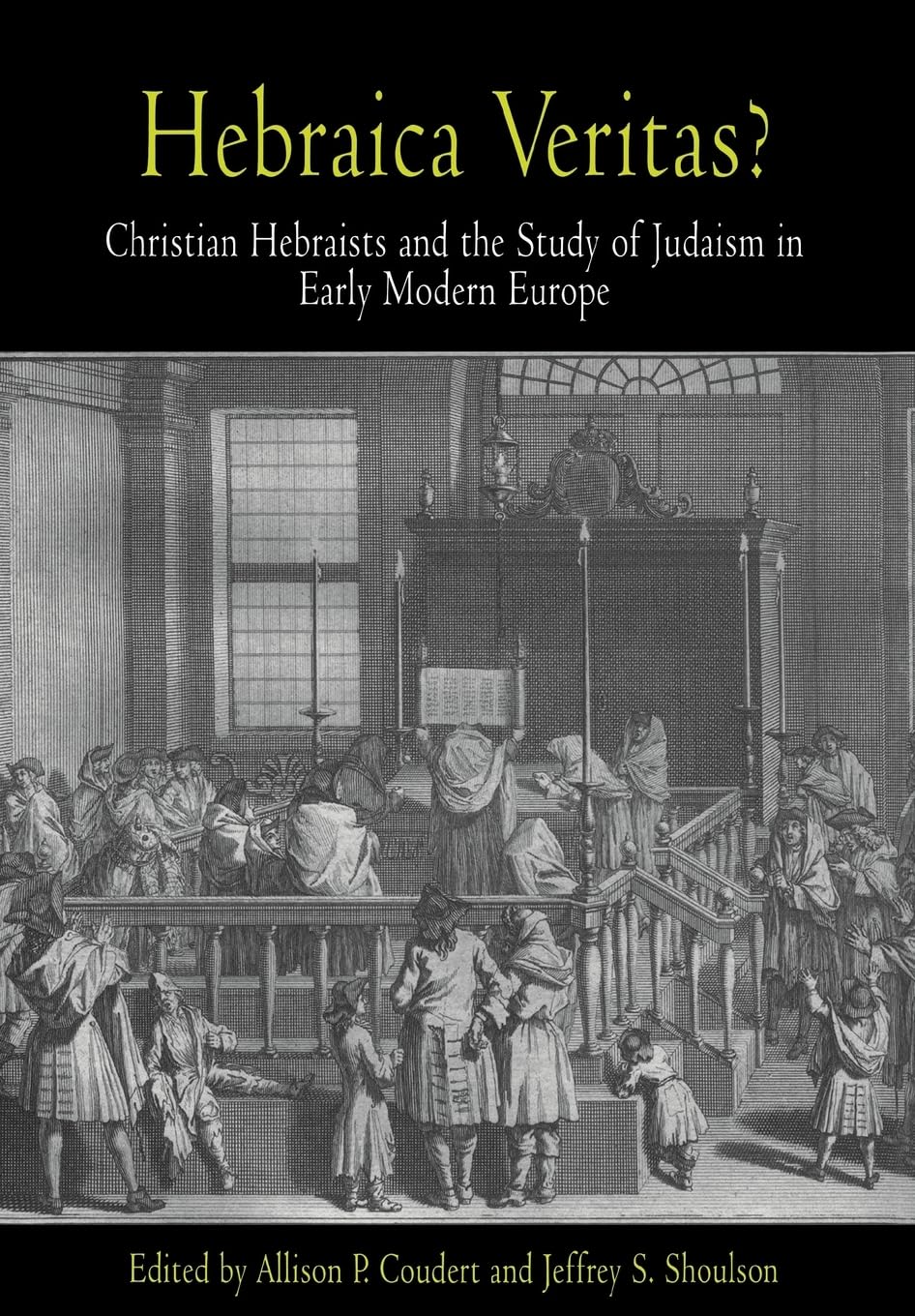 Hebraica Veritas?: Christian Hebraists And The Study Of Judaism In Early Modern Europe (Jewish Culture And Contexts),New