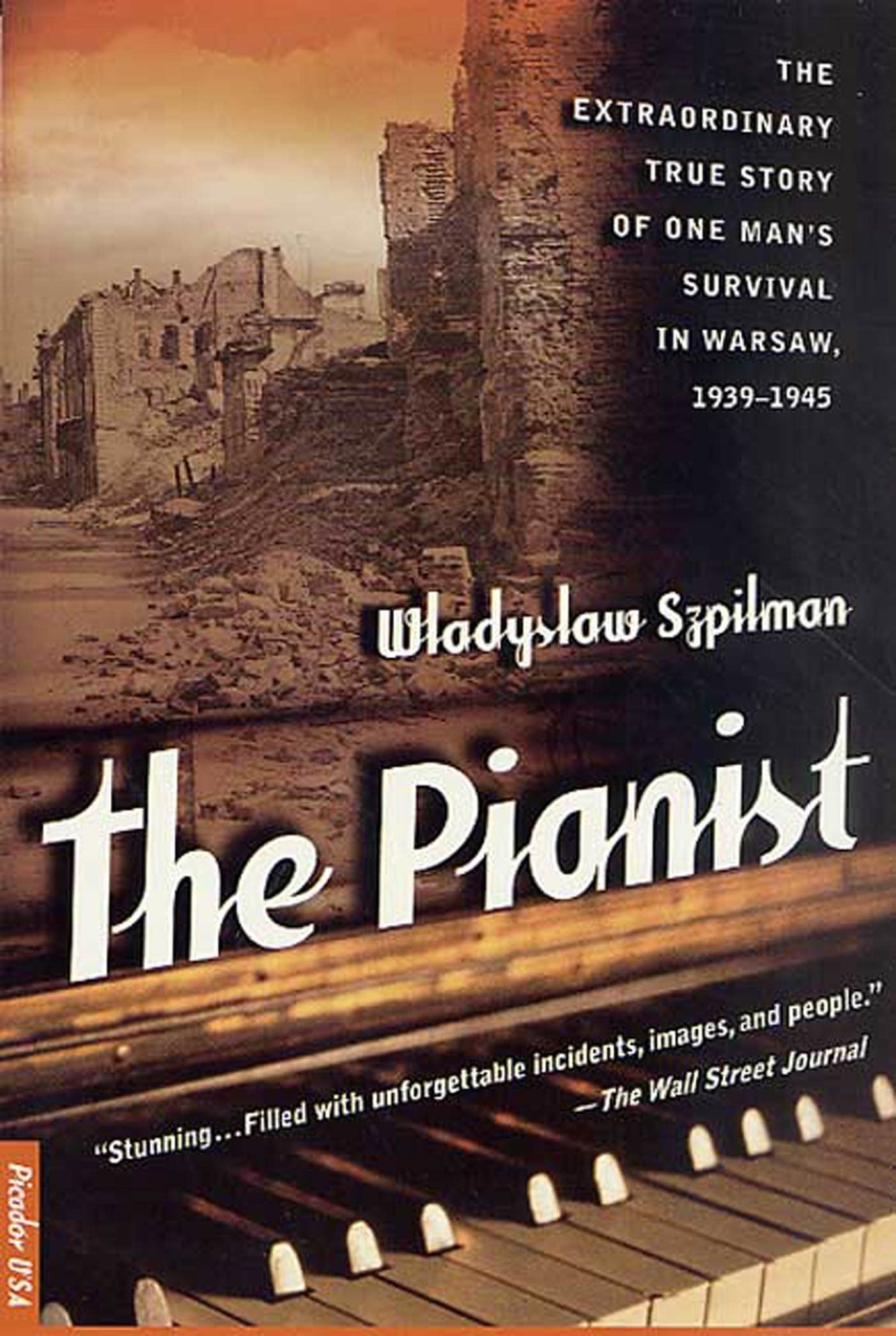 The Pianist: The Extraordinary True Story Of One Man'S Survival In Warsaw, 19391945,New