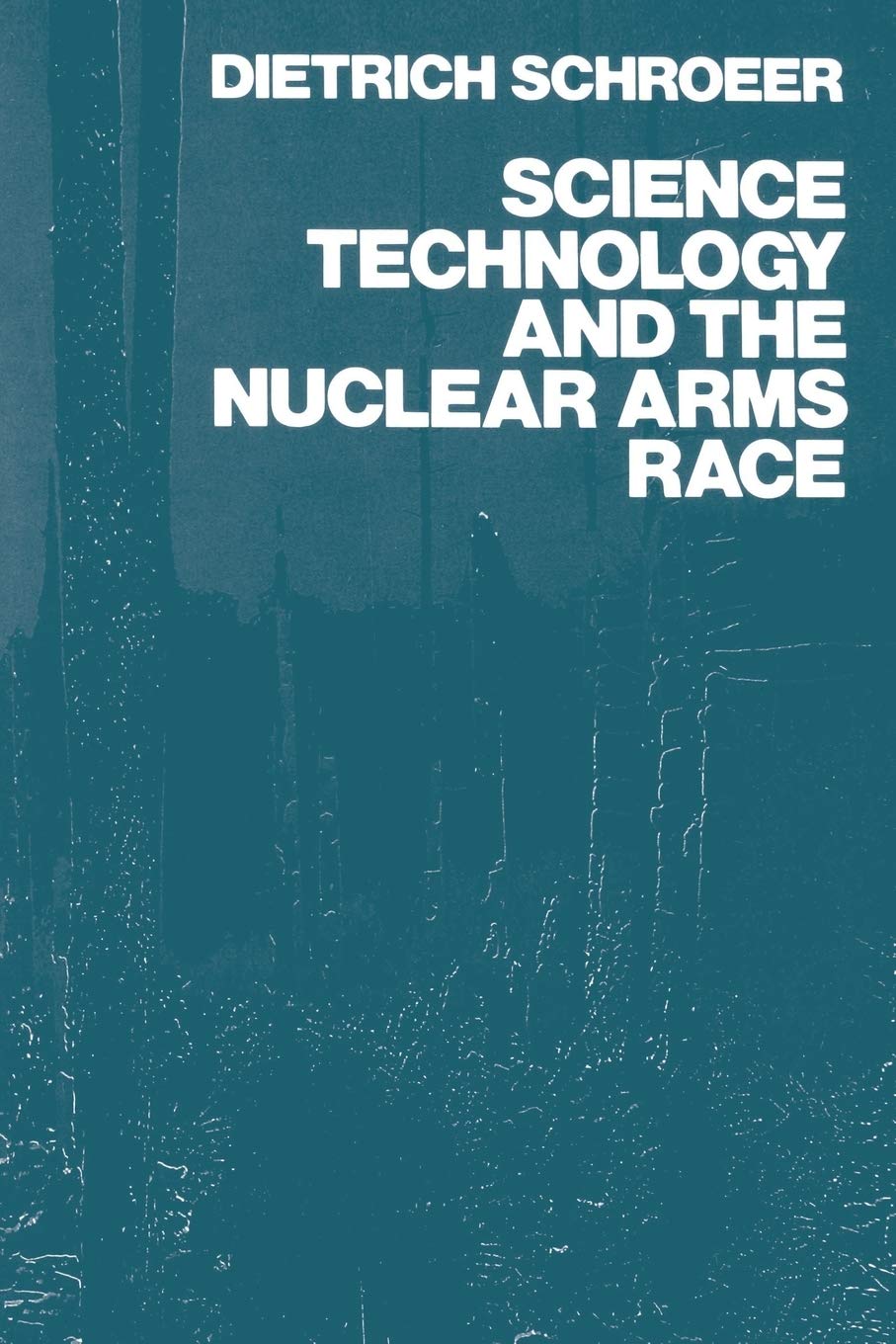 Science, Technology and the Nuclear Arms Race,Used