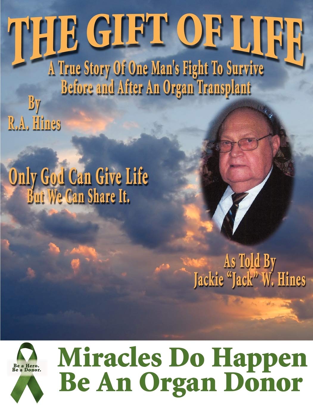 The Gift Of Life: One Man's Fight To Survive Before and After An Organ Transplant,Used