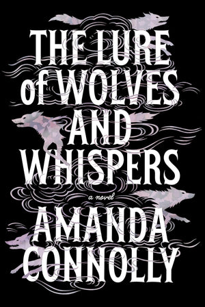The Lure Of Wolves And Whispers (The Martyred Isle)