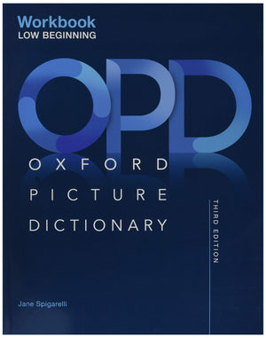 Oxford Picture Dictionary Third Edition: Lowbeginning Workbook,New
