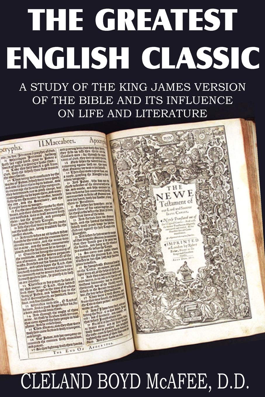The Greatest English Classic, A Study Of The King James Version Of The Bible And It'S Influence On Live And Literature,Used