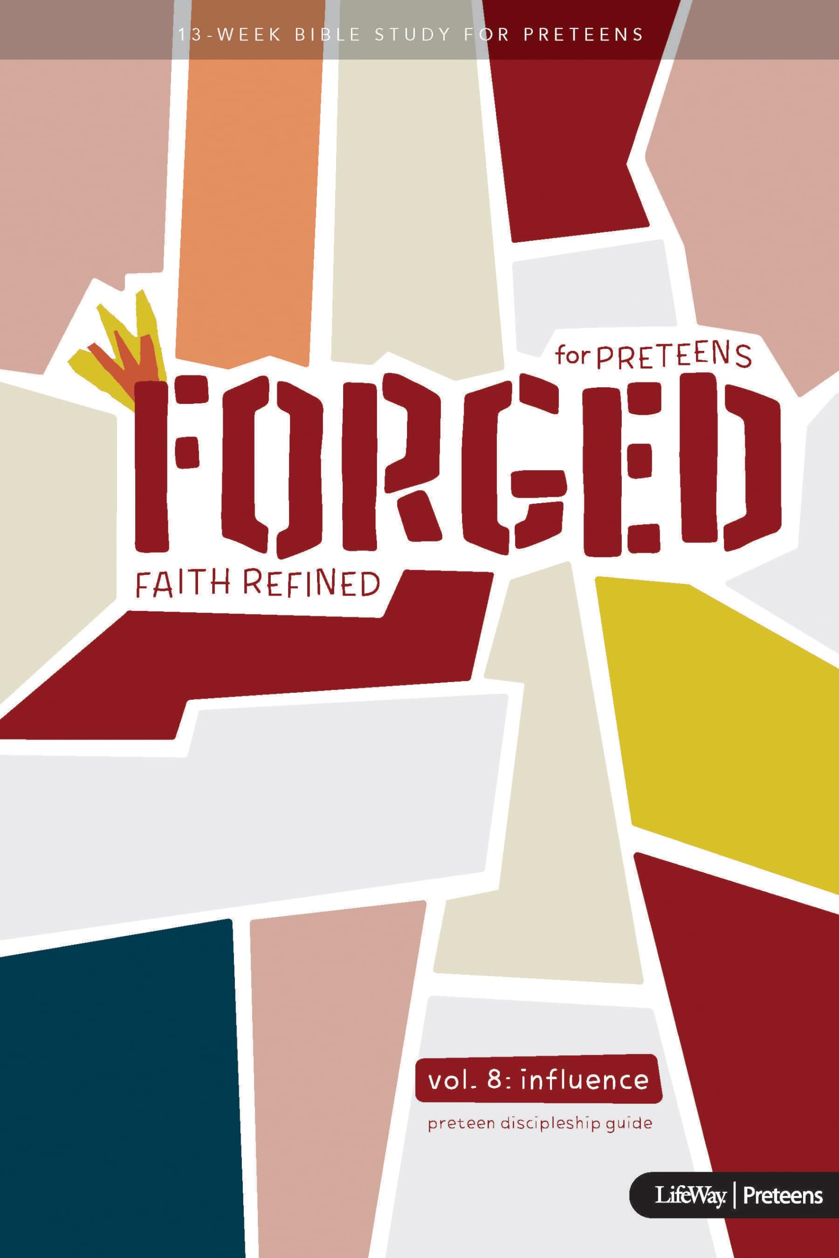 Forged: Faith Refined, Volume 8 Preteen Discipleship Guide: for Preteens,New