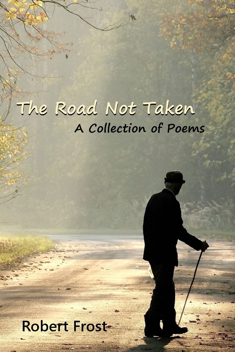 The Road Not Taken: A Collection Of Poems,Used