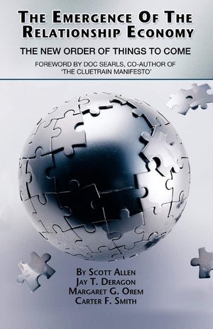 The Emergence of the Relationship Economy: The New Order of Things to Come