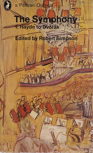 The Symphony: Volume 1: Haydn to Dvorak,Used