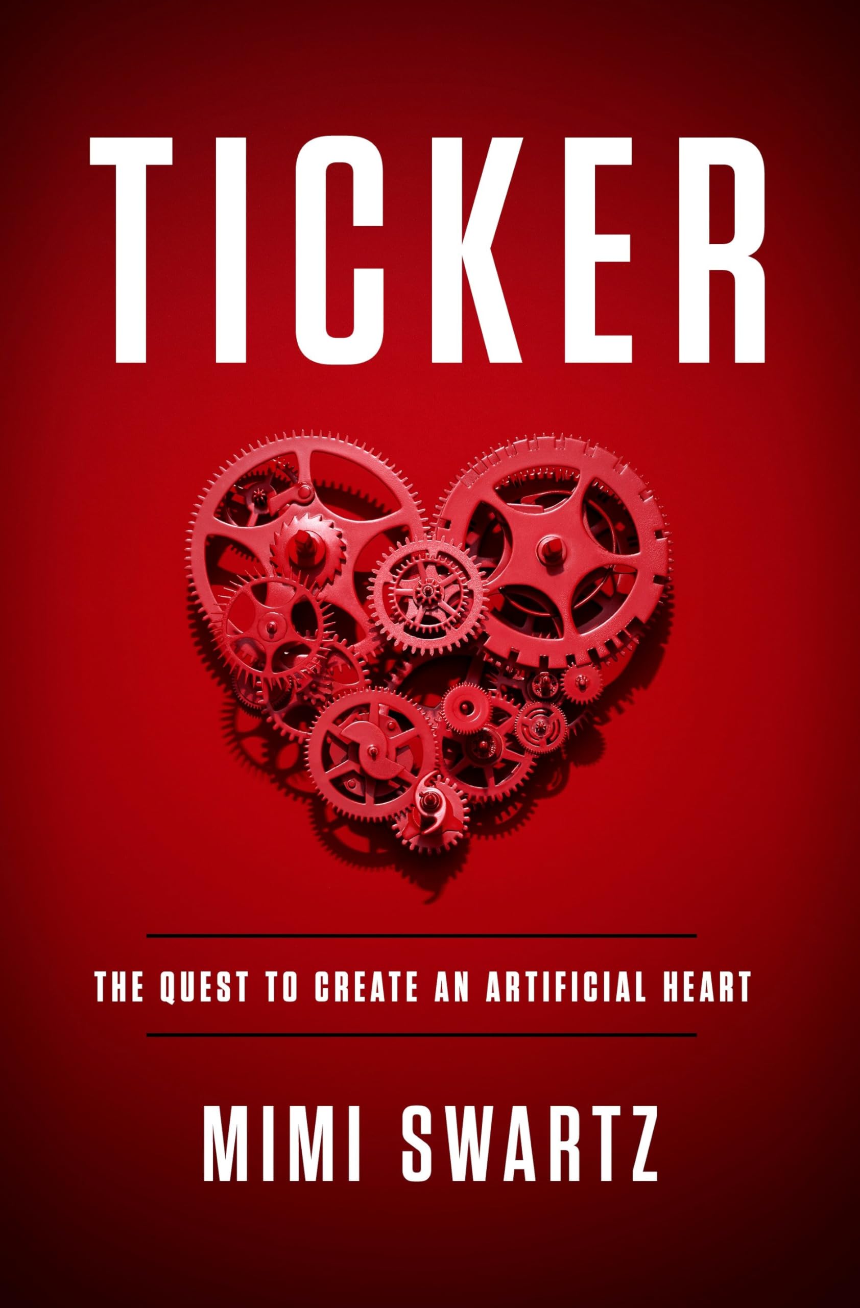 Ticker: The Quest To Create An Artificial Heart-used