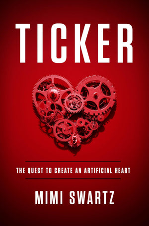Ticker: The Quest To Create An Artificial Heart-used