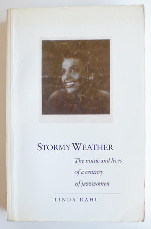 Stormy Weather: The Music And Lives Of A Century Of Jazz Women,New