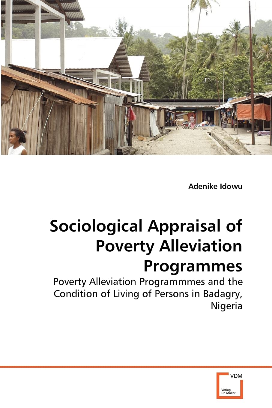 Sociological Appraisal of Poverty Alleviation Programmes: Poverty Alleviation Programmmes and the Condition of Living of Persons,Used
