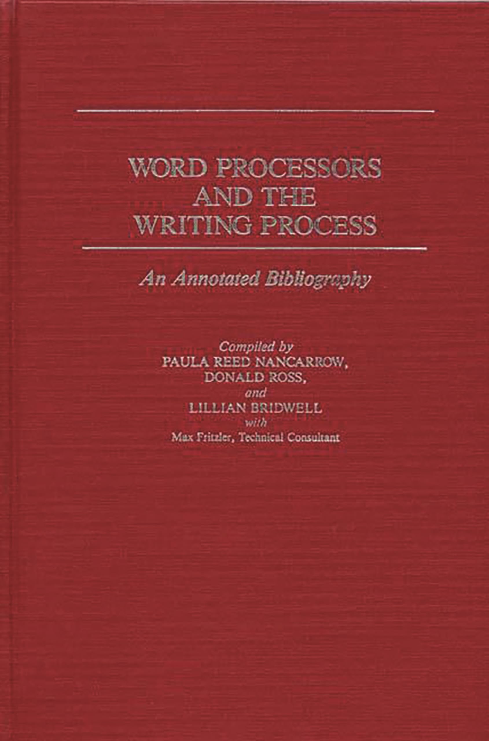 Word Processors And The Writing Process: An Annotated Bibliography