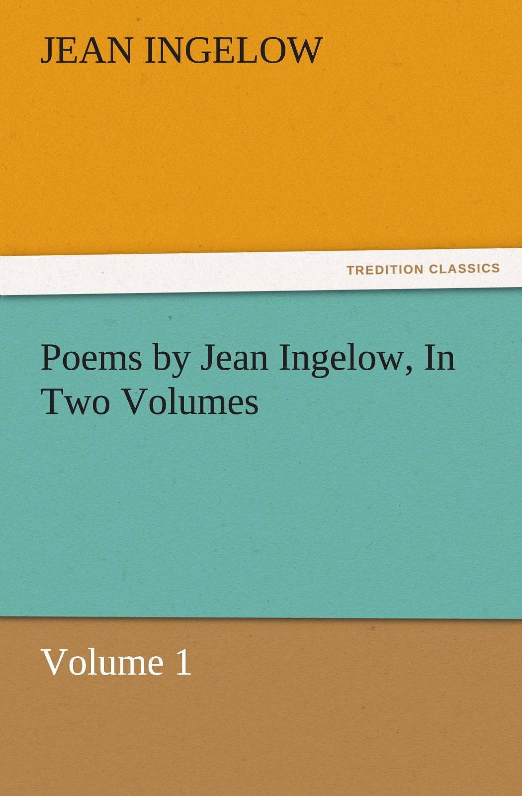 Poems by Jean Ingelow, in Two Volumes,Used